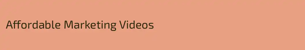 Affordable Marketing Videos